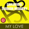 My Love (2015 Summer Mix) [feat. Zoubida Mebarki] - Single album lyrics, reviews, download