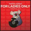 Stream & download For Ladies Only - Single