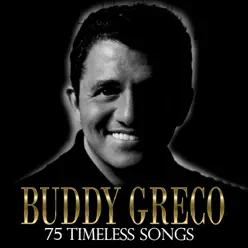 75 Timeless Songs - Buddy Greco 75 Timeless Songs - Buddy Greco