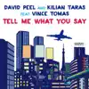 Stream & download Tell Me What You Say (feat. Vince Tomas) - EP