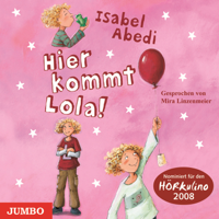 Isabel Abedi - Hier kommt Lola!: Lola 1 artwork