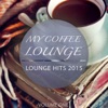 My Coffee Lounge, Vol. 1 (Mix of Finest Lay Back Tunes)
