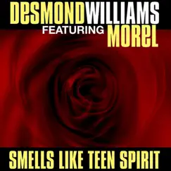 Smells Like Teen Spirit (feat. Morel) - EP by Desmond Williams album reviews, ratings, credits