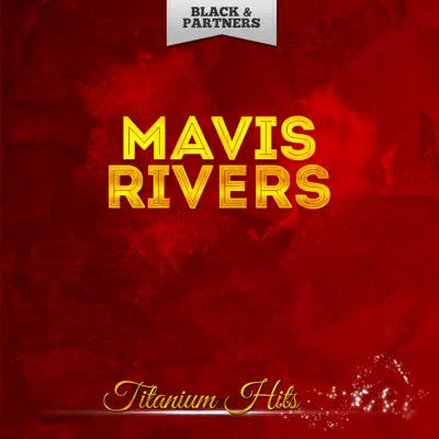 Titanium Hits - Mavis Rivers