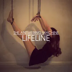 Lifeline (Bonus Track Version) - The Answering Machine