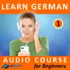 Learn German - Audio Course for Beginners album lyrics, reviews, download