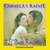 El Dueto Romantico - Carmela y Rafael