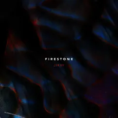 Firestone - Single by JiKay album reviews, ratings, credits