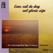 Eens Zal De Dag Vol Glorie Zijn - Deo Cantemus & Cor De Haan