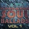 Rare Soul Ballads, Vol. 1, 2012