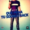 Best Of: Que Pena Tu Soundtrack (Best Of)