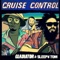 Cruise Control - Sleepy Tom & Gladiator lyrics