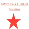 Love's Only One Color - Single album lyrics, reviews, download