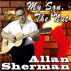 My Son, the Nut - Allan Sherman