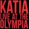 Katia Live at the Olympia