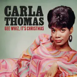 Gee Whiz, It's Christmas - Single - Carla Thomas Gee Whiz, It's Christmas - Single - Carla Thomas