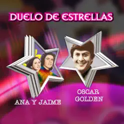 Duelo de Estrellas Ana y Jaime - Óscar Golden - Ana y Jaime