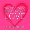 What the World Needs Now is Love album lyrics, reviews, download
