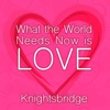 What the World Needs Now is Love