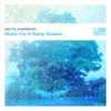 Music for a Rainy Season, 2015