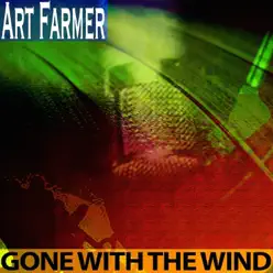Gone with the Wind - Art Farmer Gone with the Wind - Art Farmer