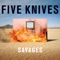 Savages - Five Knives lyrics