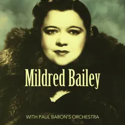 With Paul Baron's Orchestra - Mildred Bailey With Paul Baron's Orchestra - Mildred Bailey