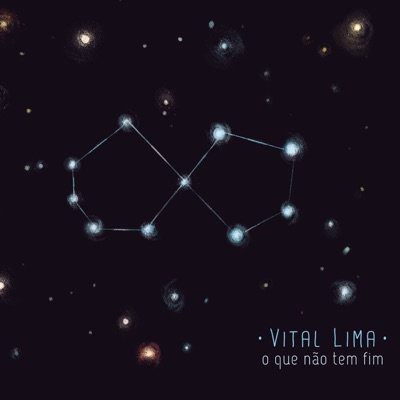 O Que Não Tem Fim - Vital Lima