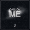 Call On Me - Single