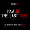 May Be the Last Time (From 