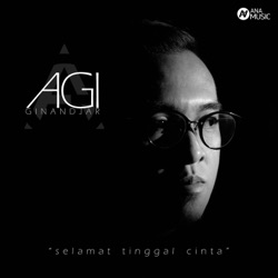 AGI - Selamat Tinggal Cinta