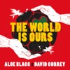 The World Is Ours (feat. Aloe Blacc) - Single, 2015