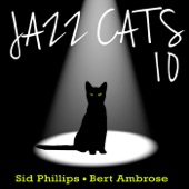 Jazz Cats, Vol. 10 - Sid Phillips and Bert Ambrose artwork