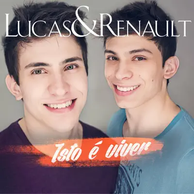 Isto É Viver - Lucas e Renault