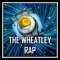 The Wheatley Rap - Harry Callaghan lyrics
