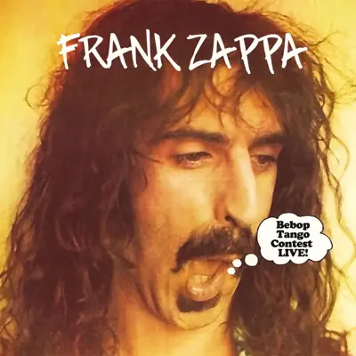 Bebop Tango Contest LIVE! - WLIR-FM Garden City, NY 31 Dec 1974 (Remastered) [Live] - Frank Zappa
