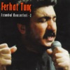Ferhat Tunç İstanbul Konserleri, Vol.2
