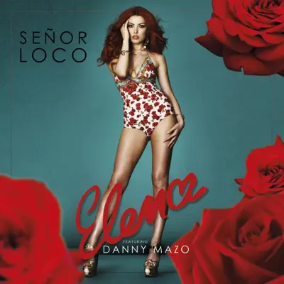 Señor Loco (feat. Danny Mazo) - Élena Señor Loco (feat. Danny Mazo) - Élena