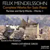Mendelssohn: Complete Works for Solo Piano, Rarities & Early Works, Vol. 1 album lyrics, reviews, download