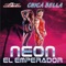 Chica Bella - Neon El Emperador lyrics