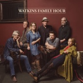 Watkins Family Hour - Feeling Good Again