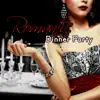Romantic Dinner Party - The Best Chill Lounge Music, Piano Jazz Music Background, Candle Light Dinner, Intimate Moments, Romantic Night, Cool Instrumental Music album lyrics, reviews, download