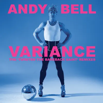 Variance - The 'Torsten the Bareback Saint' Remixes - Andy Bell