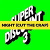 Night (Cut the Crap) [Remixes] - EP