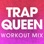 Trap Queen (Workout Mix)