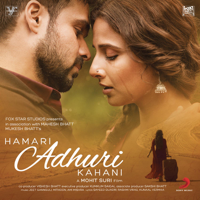 Jeet Gannguli, Mithoon & Ami Mishra - Hamari Adhuri Kahani (Original Motion Picture Soundtrack) artwork