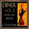 Diner Vol 2 Gon Go Right - Single album lyrics, reviews, download