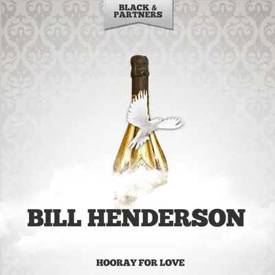 Hooray For Love - Bill Henderson Hooray For Love - Bill Henderson