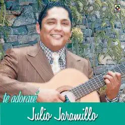 Te Adorare - Julio Jaramillo