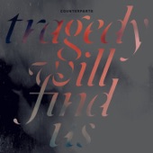 Tragedy Will Find Us artwork